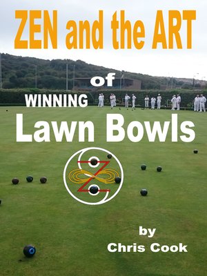 cover image of Zen and the Art of Winning Lawn Bowls